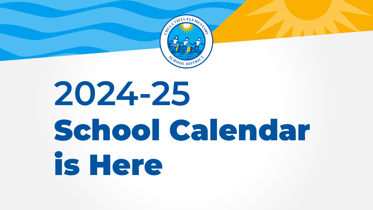 2024-25 School Calendar Is Here - Chula Vista Elementary School throughout Cvesd Calendar 2024 - 2025 Printable