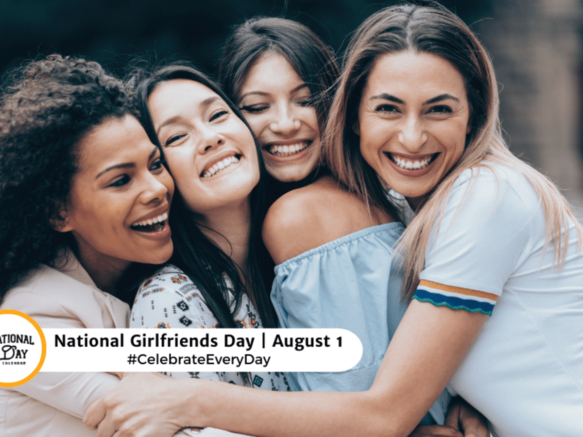 National Girlfriends Day | August 1 - National Day Calendar with regard to National Girlfriends Day October 1 2025