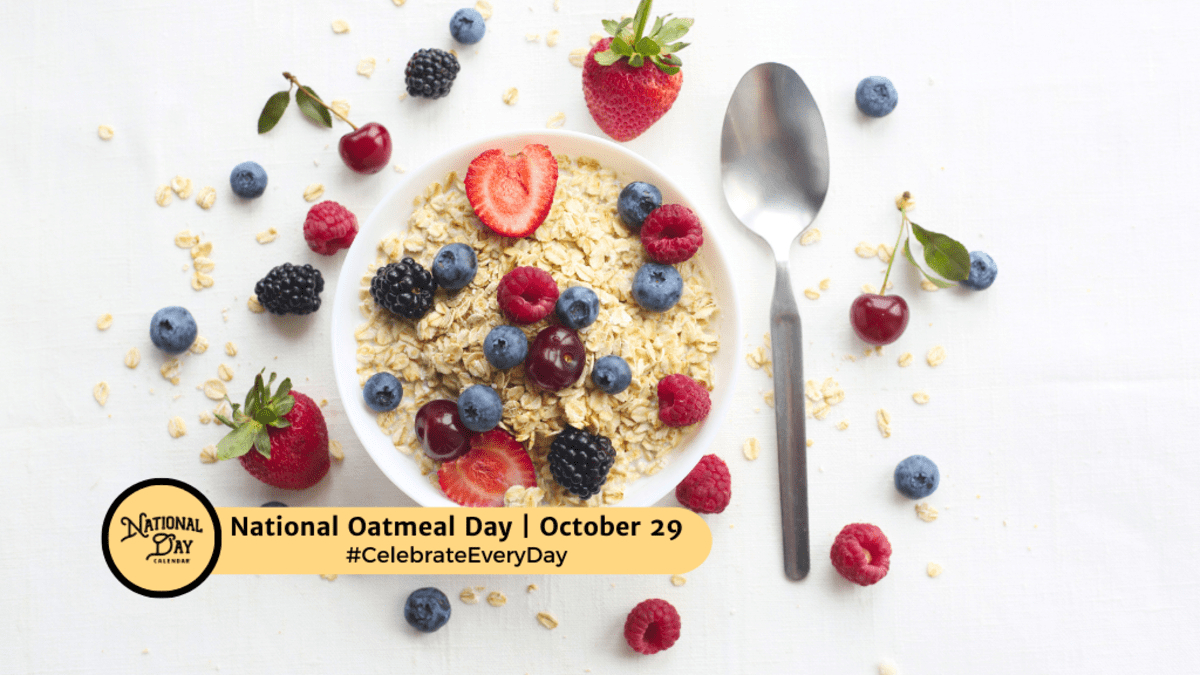 National Oatmeal Day - October 29 - National Day Calendar inside October 29 National Day 2025
