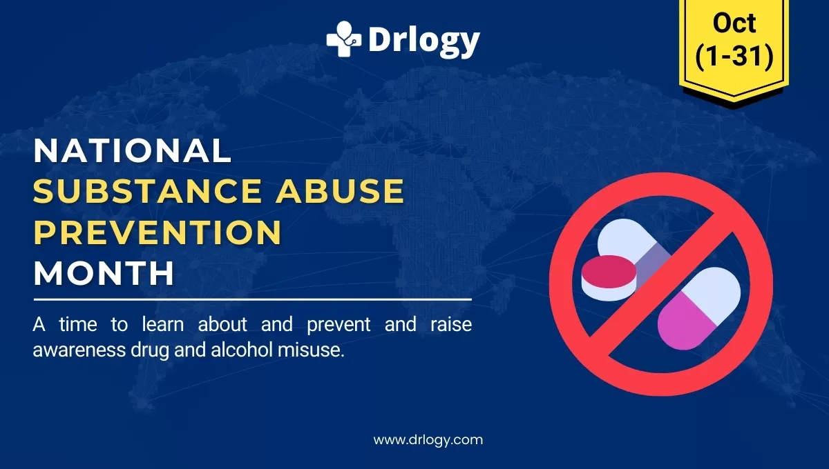 National Substance Abuse Prevention Month October, 2025 | Drlogy within National Month October 2025