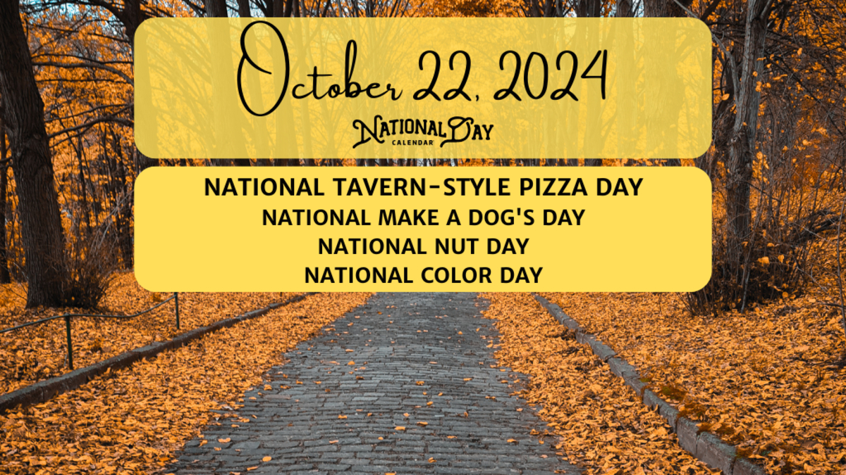 October 22, 2024 | National Tavern-Style Pizza Day | National Make inside What National Day Is October 22 2025