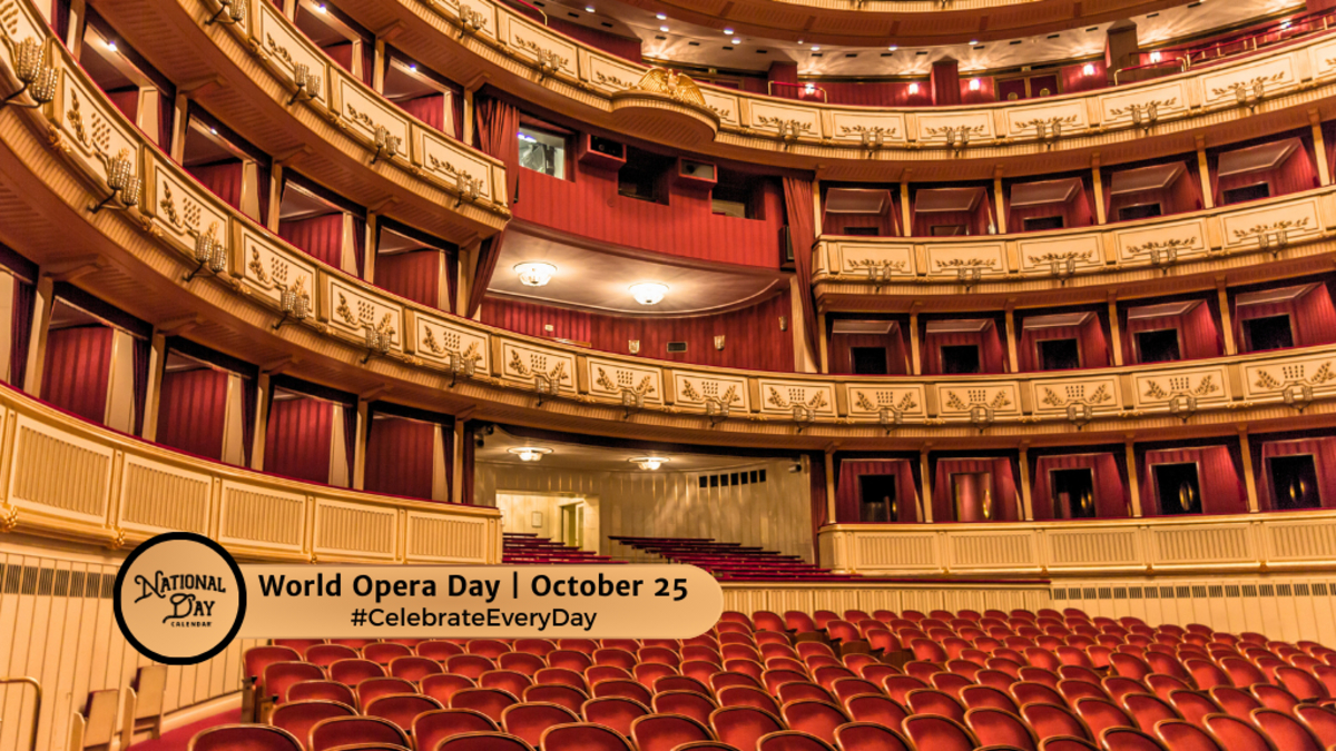 World Opera Day | October 25 - National Day Calendar with regard to What National Day Is October 25 2025