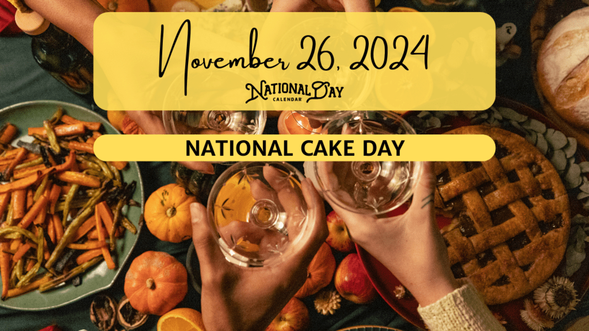 November 26, 2024 | National Cake Day - National Day Calendar with regard to National Day November 26 2025