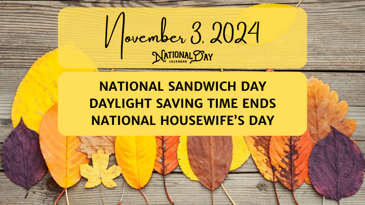 November 3, 2024 | National Sandwich Day | Daylight Saving Time inside November 3 2025 National Day