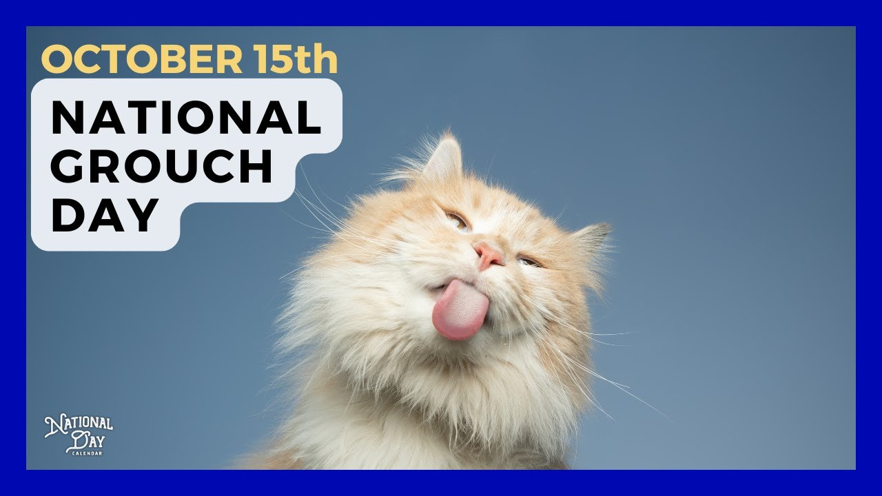 National Grouch Day | October 15 for October 15 National Day 2025